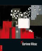 Couverture du livre « Corinne Vilcaz » de Sebastien Maures et Frederic-Charles Baitinger aux éditions Le Livre D'art