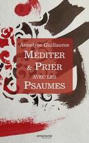 Couverture du livre « Méditer et Prier avec les Psaumes » de Annelyse Guillaume-Dejour aux éditions Empreinte Temps Present