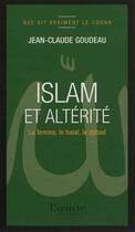 Couverture du livre « Islam et altérité ; la femme, le halal, le djihad » de Jean-Claude Goudeau aux éditions L'oeuvre