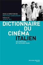 Couverture du livre « Dictionnaire du cinéma italien » de Mathias Sabourdin aux éditions Nouveau Monde