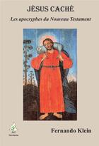 Couverture du livre « Jésus caché » de Fernando Klein aux éditions Aaz Patrimoine