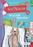 Couverture du livre « On a volé mon slip ! Niveau 3 » de Dominique Torti aux éditions Ecole Vivante