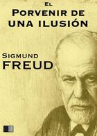 Couverture du livre « El porvenir de una ilusión » de Sigmund Freud aux éditions Fv Editions