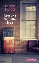 Couverture du livre « Retour à Whistle stop » de Fannie Flagg aux éditions Libra Diffusio