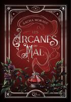 Couverture du livre « Les Arcanes du Mal - Collector » de Sacha Morage aux éditions Plume Blanche