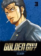 Couverture du livre « Golden guy Tome 3 » de Jun Watanabe aux éditions Mangetsu
