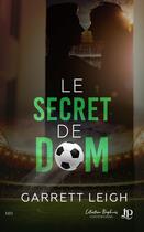 Couverture du livre « Le secret de Dom » de Garrett Leigh aux éditions Juno Publishing