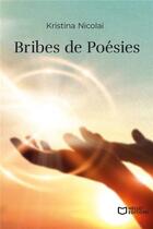 Couverture du livre « Bribes de poésies » de Kristina Nicolai aux éditions Hello Editions