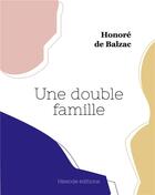 Couverture du livre « Une double famille » de Honoré De Balzac aux éditions Hesiode