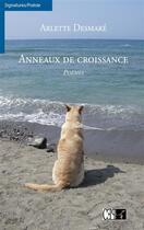 Couverture du livre « Anneaux de croissance » de Arlette Desmare aux éditions Du Cep