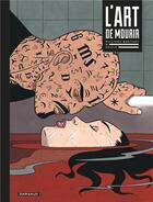 Couverture du livre « L'art de mourir » de Raule et Philippe Berthet aux éditions Dargaud