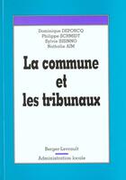 Couverture du livre « Communes et les tribunaux » de Deporcq/Schmidt aux éditions Berger-levrault
