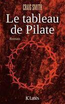 Couverture du livre « Le tableau de Pilate » de Craig Smith aux éditions Jc Lattes