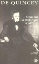 Couverture du livre « Essais sur la rhetorique, le langage, le style » de Thomas De Quincey aux éditions Corti