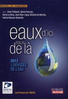 Couverture du livre « Eaux d'ici, eaux de là ; 2012, l'odyssee de l'eau » de  aux éditions Ensta