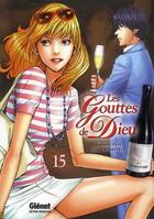 Couverture du livre « Les gouttes de Dieu Tome 15 » de Tadashi Agi et Shu Okimoto aux éditions Glenat