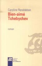 Couverture du livre « Bien-aimé Tchebychev » de Caroline Renedebon aux éditions La Difference