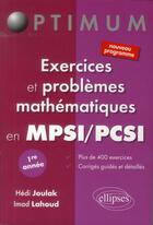 Couverture du livre « Exercices et problemes mathematiques en pcsi/mpsi - 1e annee » de Joulak/Lahoud aux éditions Ellipses