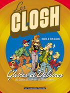 Couverture du livre « LES CLOSH T.1 ; GLOIRES ET DEBOIRES » de Dodo et Ben Radis aux éditions Humanoides Associes