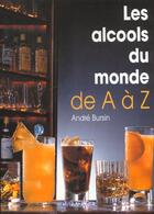 Couverture du livre « Alcools Du Monde » de Andre Bursin aux éditions Grancher