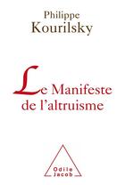 Couverture du livre « Le manifeste de l'altruisme » de Philippe Kourilsky aux éditions Odile Jacob