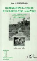 Couverture du livre « Migrations paysannes du Sud-Brésil vers l'Amazonie » de Anne Le Borgne-David aux éditions L'harmattan