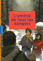 Couverture du livre « L'Amitie De Tous Les Dangers » de Boeno Dominique aux éditions Milan
