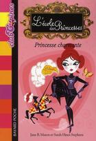Couverture du livre « L'école des princesses t.5 ; princesse charmante » de Jane B. Mason aux éditions Bayard Jeunesse