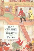 Couverture du livre « Voyages en perse » de Jean Chardin aux éditions Phebus