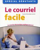 Couverture du livre « Le courriel facile » de Yasmina Lecomte aux éditions First Interactive