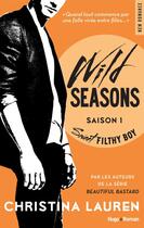 Couverture du livre « Wild seasons Tome 1 : sweet filthy boy » de Christina Lauren aux éditions Hugo Roman