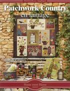 Couverture du livre « Patchwork country en lainage ; patchwork appliqué » de Dominique Rodrigues aux éditions De Saxe