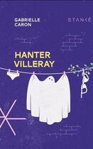 Couverture du livre « Hanter villeray » de Gabrielle Caron aux éditions Stanke Alain