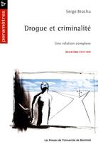 Couverture du livre « Drogue et criminalité » de Serge Brochu aux éditions Les Presses De L'universite De Montreal