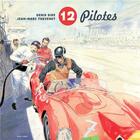 Couverture du livre « 12 pilotes » de Denis Sire et Jean-Marc Thévenet aux éditions Dupuis