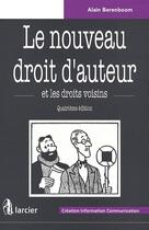 Couverture du livre « Le nouveau Droit d'auteur » de Alain Berenboom aux éditions Larcier