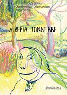 Couverture du livre « Alberta Tonnerre » de Chloe Schuiten et Chloe Perilleux aux éditions Lansman