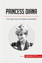 Couverture du livre « Princess Diana » de 50minutes aux éditions 50minutes.com