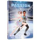 Couverture du livre « Passion Patinage Tome 3 : Danser en couple ! » de Isabelle Stock aux éditions Play Bac