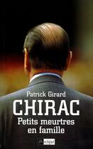 Couverture du livre « Chirac - Petits meurtres en famille » de Patrick Girard aux éditions Archipel