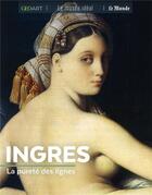 Couverture du livre « Ingres ; la pureté des lignes » de Renee Grimaud aux éditions Geo Art