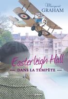 Couverture du livre « Easterleigh Hall dans la tempête » de Margaret Graham aux éditions Prisma