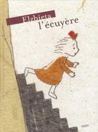 Couverture du livre « L'écuyère » de Elzbieta aux éditions Rouergue