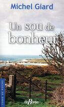 Couverture du livre « Un sou de bonheur » de Michel Giard aux éditions De Boree