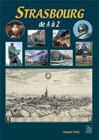 Couverture du livre « Strasbourg de A à Z » de Claude Peitz aux éditions Editions Sutton