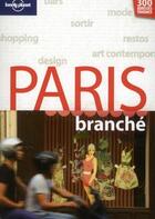 Couverture du livre « Paris branché (3e édition) » de Caroline Delabroy aux éditions Lonely Planet France