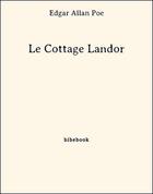 Couverture du livre « Le cottage Landor » de Edgar Allan Poe aux éditions Bibebook