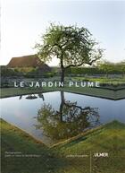 Couverture du livre « Le Jardin Plume » de Joelle Le Scanff-Mayer et Gilles Le Scanff-Mayer aux éditions Eugen Ulmer