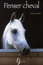 Couverture du livre « Penser cheval » de Blake Henry aux éditions Zulma