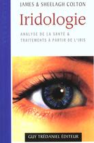 Couverture du livre « Iridologie - Analyse de la santé & traitements à partir de l'iris » de Colton aux éditions Guy Trédaniel